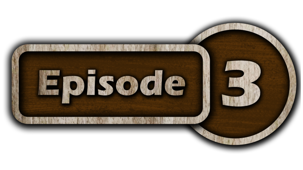 Episode 3 PNG with wood design style